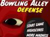 Bowling Alley Defense(保齡球場防禦)