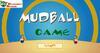 Mudball Game(泥漿球)
