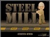 STEEL MILL (鋼鐵工人)