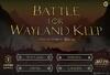 Battle for Wayland Keep [守護威藍 ..